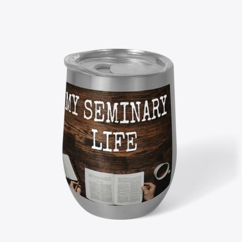 My Seminary Life Wine Tumbler